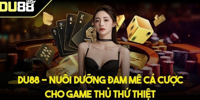 Khám phá kho game DU88 có gì đặc sắc?